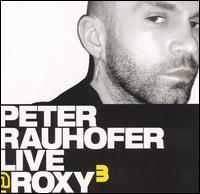 Live @ Roxy, Vol. 3 - Peter Rauhofer