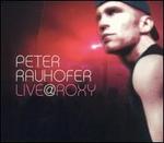 Live @ Roxy - Peter Rauhofer