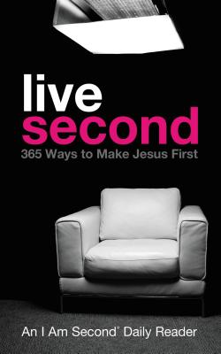 Live Second: 365 Ways to Make Jesus First - Bender, Doug