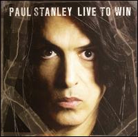 Live to Win - Paul Stanley