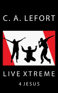 Live Xtreme: 4 Jesus