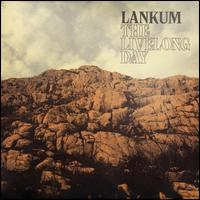 Livelong Day - Lankum
