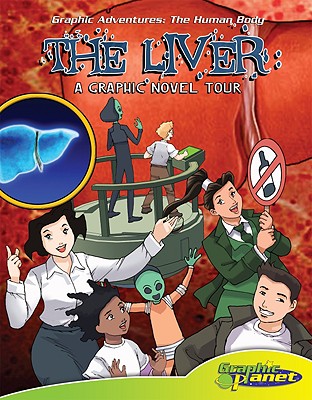 Liver: A Graphic Novel Tour: A Graphic Novel Tour - Dunn, Joeming