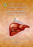 Liver and Gallbladder: With Homeopathy, Naturopathy and Exercises