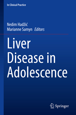 Liver Disease in Adolescence - Hadzic, Nedim