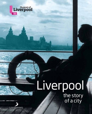 Liverpool - The Story of a City - Dugdale, Janet, and Fleming, David