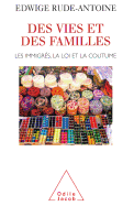 Lives and Families: I'migrants, Laws and Customs / Des vies et des familles: Les immigrs, la loi et la coutume