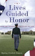 Lives Guided by Honor: How VMI Shaped the Class of 1968