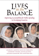 Lives in the Balance: Improving Accountability for Public Spending in Developing Countries