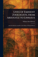 Lives of Eminent Zoologists, From Aristotle to Linnus