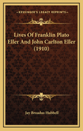 Lives of Franklin Plato Eller and John Carlton Eller (1910)