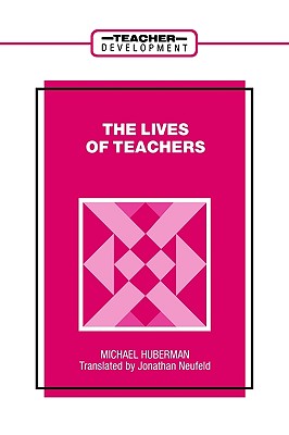 Lives of Teachers - Huberman, A M