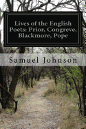 Lives of the English Poets: Prior, Congreve, Blackmore, Pope