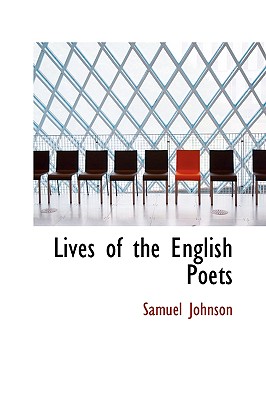 Lives of the English Poets - Johnson, Samuel