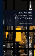 Lives of the Governors of Pennsylvania