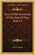 Lives of the Governors of the State of New York V2