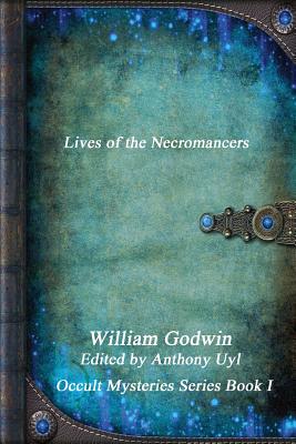 Lives of the Necromancers - Godwin, William