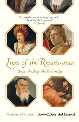 Lives of the Renaissance - Davis, Robert C, and Lindsmith, Beth