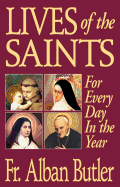 Lives of the Saints: For Everyday of the Year