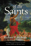 Lives of the Saints: From Mary and St. Francis of Assisi to John XXIII and Mother Teresa