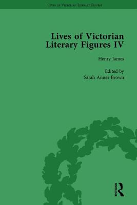 Lives of Victorian Literary Figures, Part IV, Volume 2: Henry James, Edith Wharton and Oscar Wilde by their Contemporaries - Pite, Ralph, and Nolan, Elizabeth, and Beer, Janet