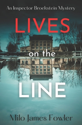 Lives on the Line - Fowler, Milo James