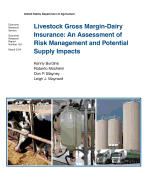 Livestock Gross Margin-Dairy Insurance: An Assessment of Risk Management and Potential Supply Impacts