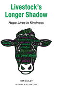 Livestock's Longer Shadow: Hope Lives in Kindness