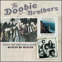 Livin' on the Fault Line/Minute by Minute - The Doobie Brothers