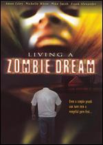 Living a Zombie Dream