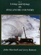 Living (and Dying) in Avalanche Country: Stories from the San Juans of Southwestern Colorado
