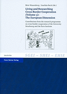 Living and Researching Cross-Border Cooperation. Vol. 3: The European Dimension: Contributions from the Research Programme on Cross-Border Cooperation of the University Strasbourg and the Euro-Institute