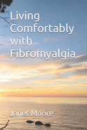 Living Comfortably with Fibromyalgia