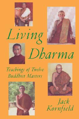 Living Dharma - Kornfield, Jack, PhD, and Trungpa, Chogyam (Foreword by), and Dass, Ram (Foreword by)