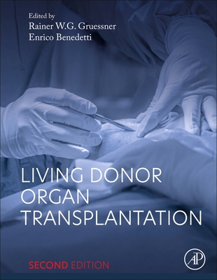 Living Donor Organ Transplantation - Gruessner, Rainer W G (Editor), and Benedetti, Enrico (Editor)