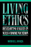 Living Ethics: Developing Values in Mass Communication