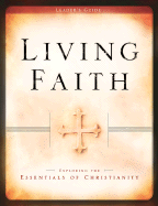 Living Faith: Exploring the Essentials of Christianity
