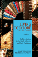 Living Folklore: An Introduction to the Study of People and Their Traditions