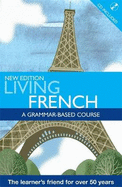 Living French: A Grammar-Based Course