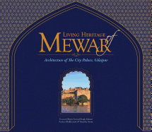 Living Heritage of Mewar: Architecture of the City Palace, Udaipur