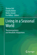 Living in a Seasonal World: Thermoregulatory and Metabolic Adaptations