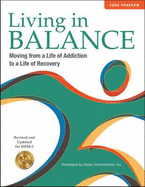 Living in Balance: Core Program: Moving from a Life of Addiction to a Life of Recovery, Revised and Updated for DSM-5