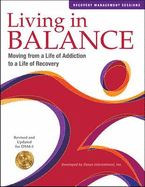 Living in Balance: Recovery Management: Moving from a Life of Addiction to a Life of Recovery, Revised and Updated for DSM-5