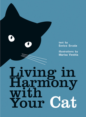 Living in Harmony with Your Cat - Castellazzi, Davide, and Vestita, Marisa