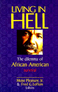 Living in Hell: The Dilemma of African-American Survival