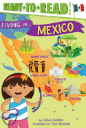 Living in . . . Mexico: Ready-To-Read Level 2