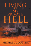 Living in My Private Hell