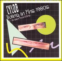 Living in the 1980s - Cylob