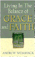 Living in the Balance of Grace and Faith