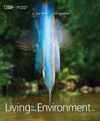 Living in the Environment - Miller, G Tyler, and Spoolman, Scott